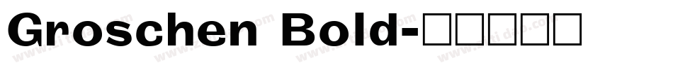 Groschen Bold字体转换